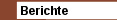 Berichte
